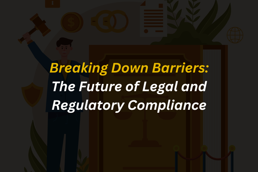 The Future of Legal and Regulatory Compliance!